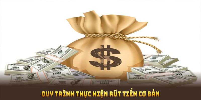 Rút Tiền 188BET 1 Quy trình thực hiện rút tiền cơ bản chô tân thủ