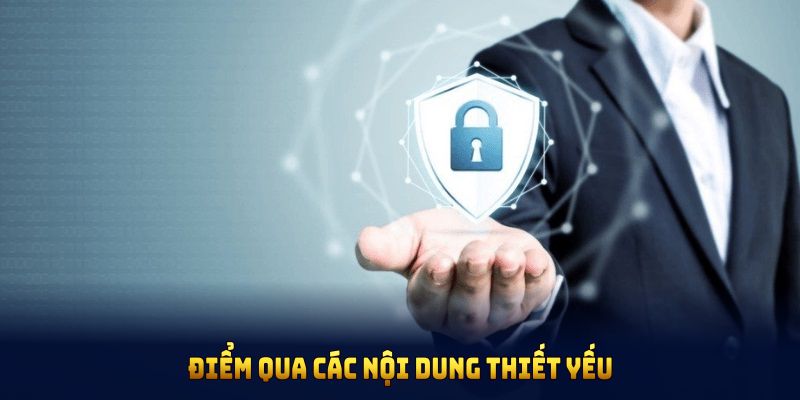 Chính Sách Bảo Mật 188BET 1 Điểm qua các nội dung thiết yếu trong chính sách bảo mật 188BET